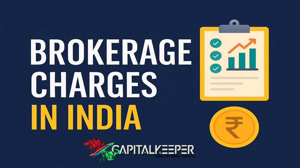Understanding Brokerage Charges in India: A Complete Guide for Traders and Investors