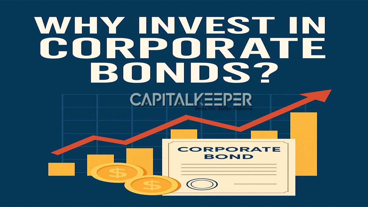 Why Invest in Corporate Bonds? Key Benefits & Risks for Smart Investors