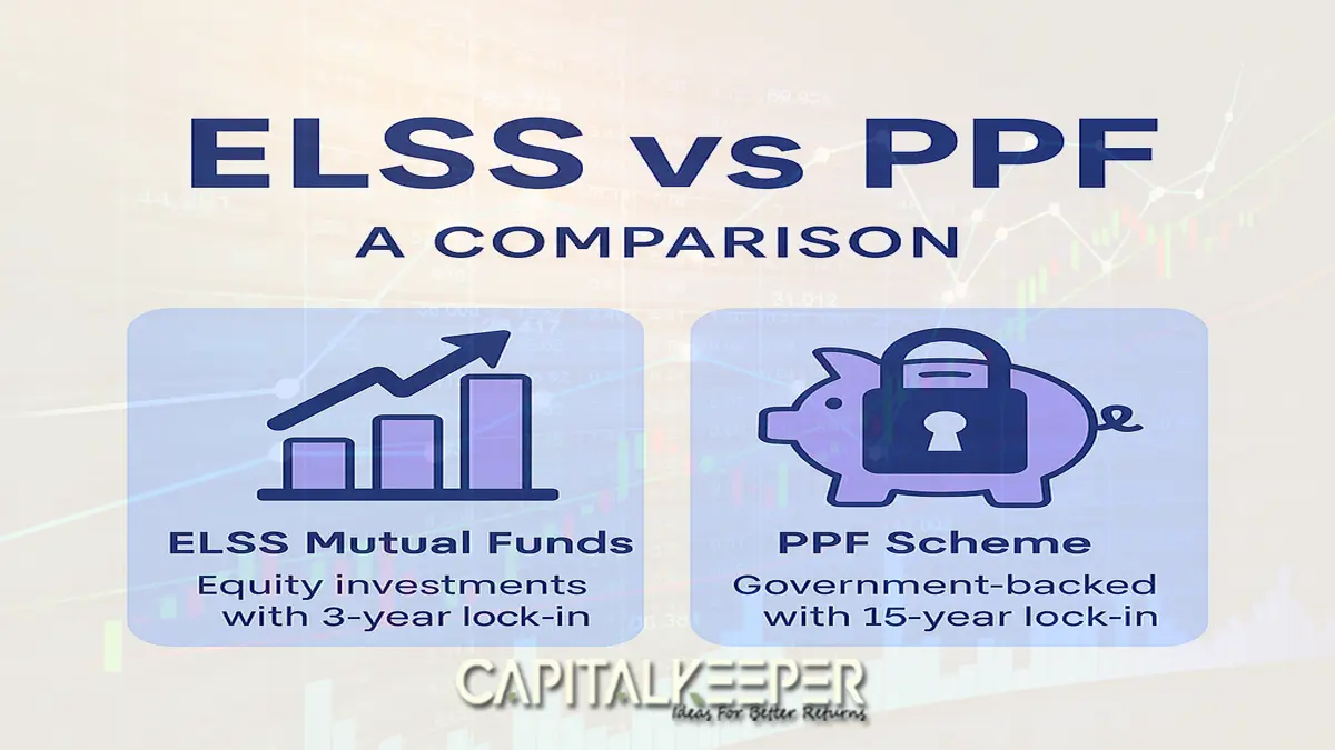 ELSS Mutual Funds vs PPF: Which Tax-Saving Option is Better in 2025? | CapitalKeeper