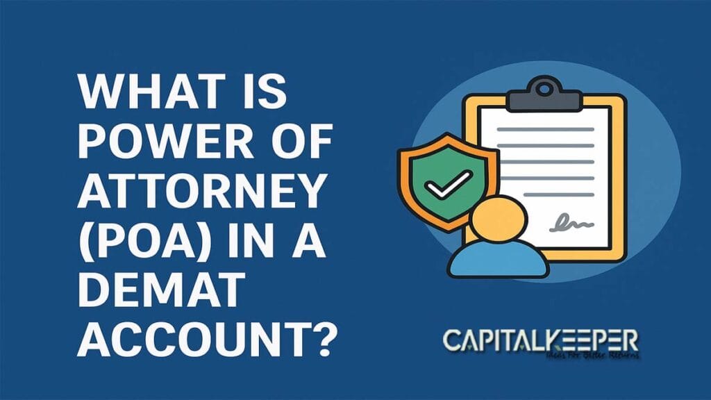 What Is Power of Attorney (POA) in Demat Account? Explained for Investors