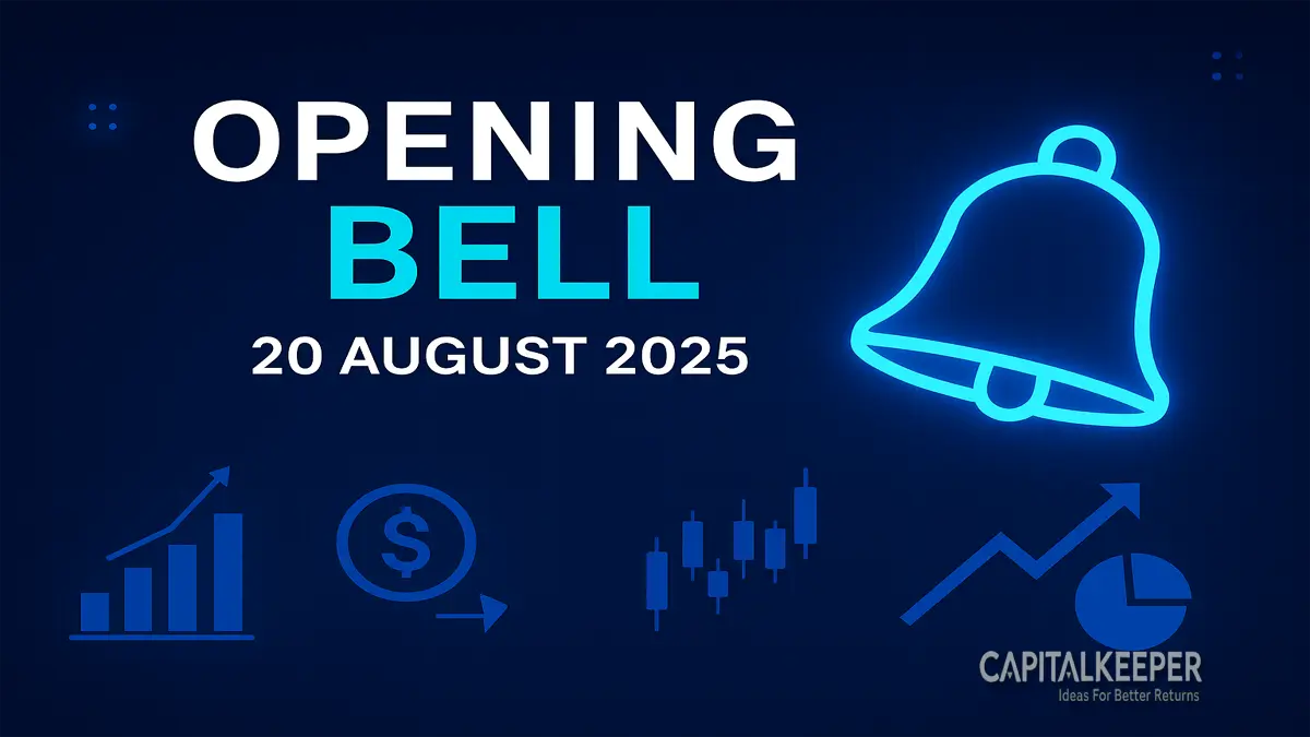 Opening Bell 20 August 2025: Nifty, Bank Nifty, Sensex Technical Outlook & Intraday Stock Picks 1 Opening Bell 20 August 2025