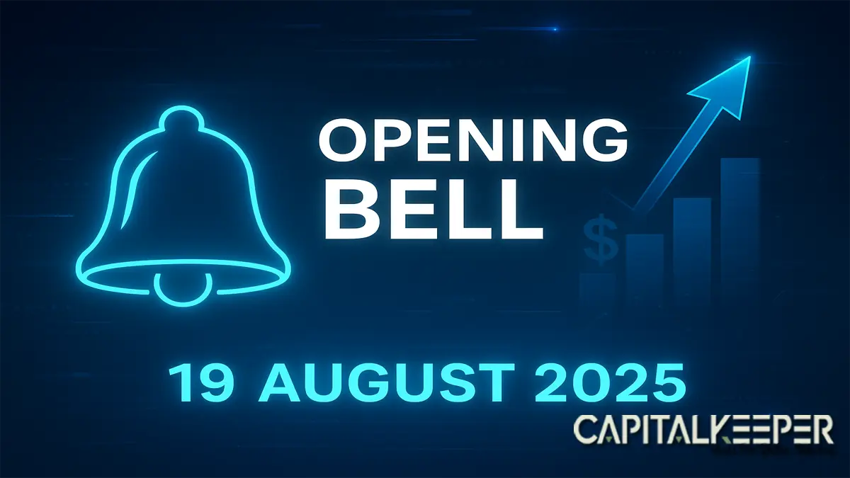 Opening Bell 19 August 2025: