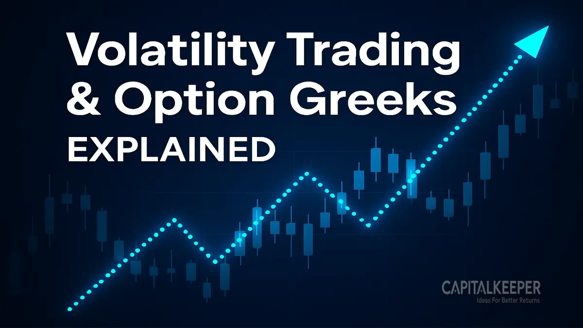 Volatility Trading & Option Greeks Explained