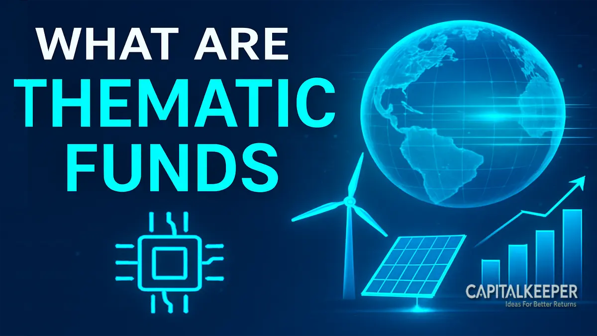 What are Thematic Funds? Benefits, Risks, and Investor Guide 1 What are Thematic Funds