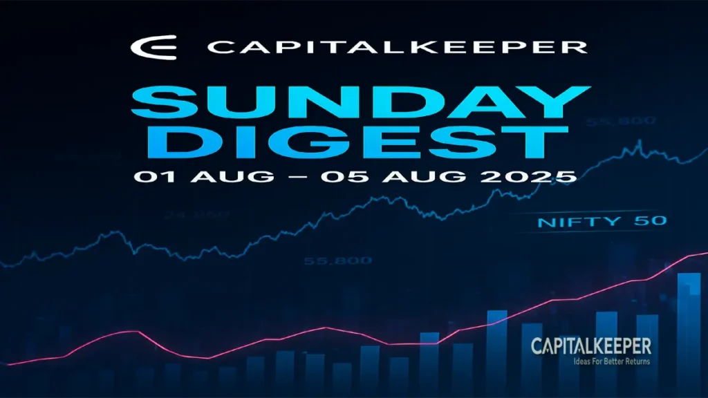 CapitalKeeper Sunday Digest 01–05 Aug 2025