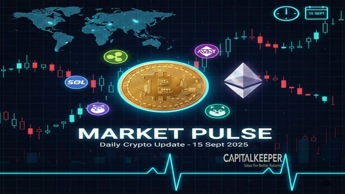 Crypto Market Pulse 15th Sept 2025 | Bitcoin, Ethereum & Altcoin Daily Update 1 Crypto Market Pulse 15th Sept 2025