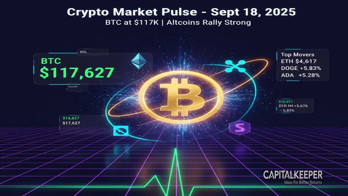 Crypto Market Pulse 18th Sept 2025 | Bitcoin Above $117K, Altcoins Rally Strong 1 Crypto Market Pulse 18th Sept 2025