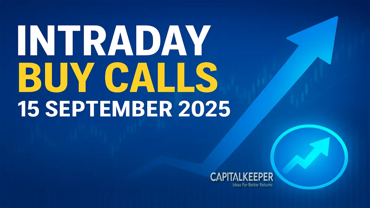 Intraday Buy Calls 15 Sept 2025 | Top Momentum Stocks with Targets & SL 1 Intraday Buy Calls 15 Sept 2025