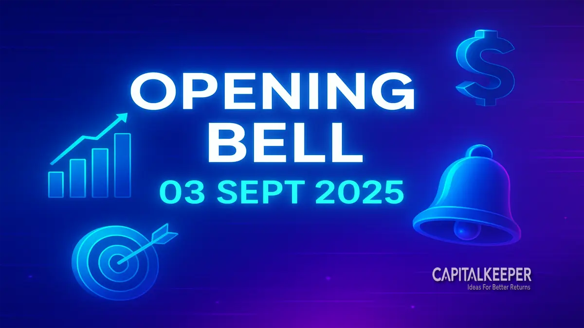 Opening Bell 03 Sept 2025: Nifty & Bank Nifty Technical Outlook, Sector Trends & Intraday Stock Picks 1 Opening Bell 03 Sept 2025