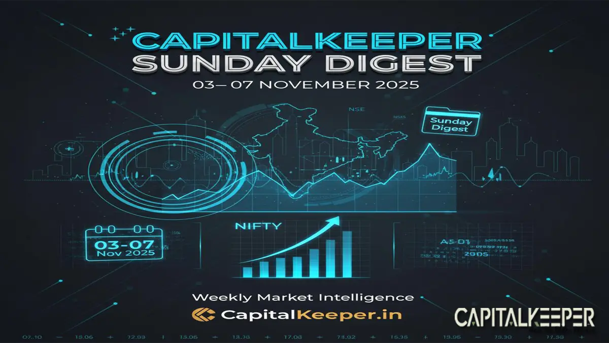 CapitalKeeper Sunday Digest (03–07 Nov 2025)